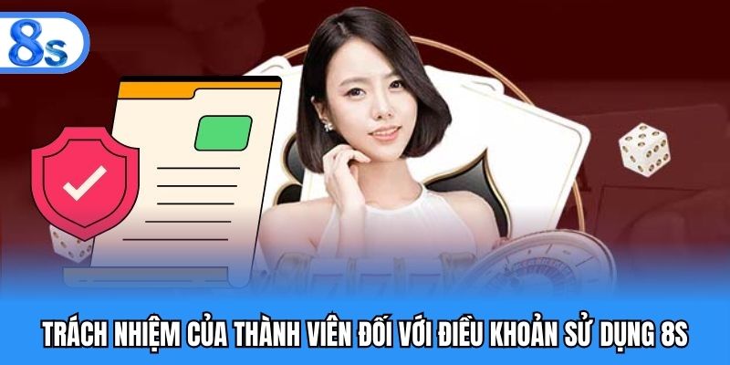 Trách nhiệm của thành viên đối với điều khoản sử dụng 8S