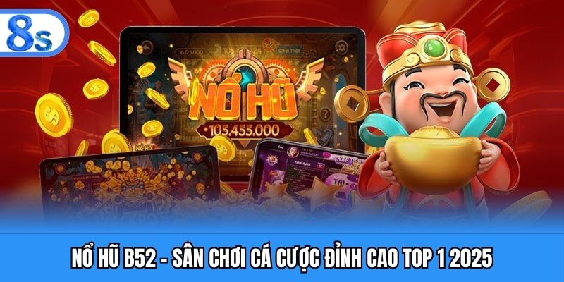 Nổ hũ B52