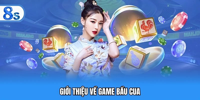 Giới thiệu về game bầu cua
