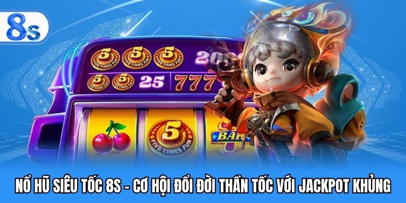 Nổ hũ siêu tốc