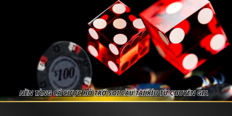 Nền tảng cá cược hỗ trợ soi cầu tài xỉu từ chuyên gia